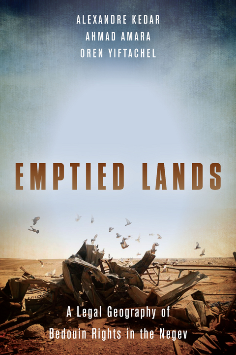 Emptied Lands -  Ahmad Amara,  Alexandre Kedar,  Oren Yiftachel