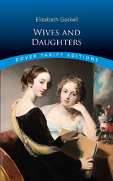 Wives and Daughters -  Elizabeth Gaskell