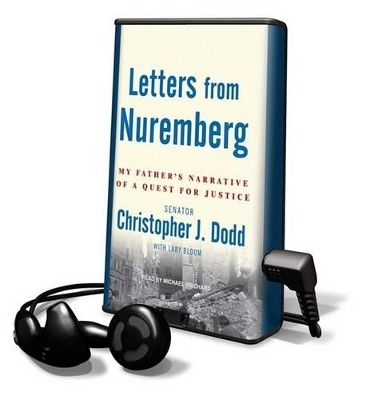 Letters from Nuremberg - Christopher J Dodd