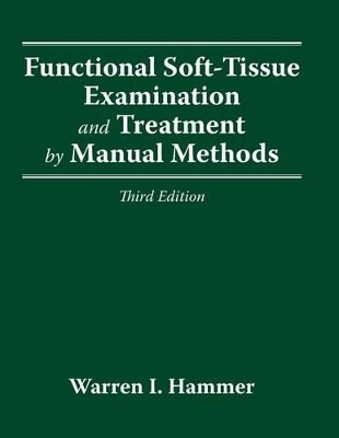 Functional Soft Tissue Examination And Treatment By Manual Methods - Warren I. Hammer