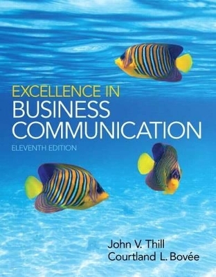 Excellence in Business Communication with MyBCommLab Access Card Package - John V Thill, Courtland L Bovee