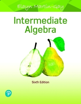 Intermediate Algebra & Mylab Math with Pearson Etext -- Access Card Package - Elayn Martin-Gay