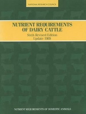 Nutrient Requirements of Dairy Cattle -  Committee on Animal Nutrition