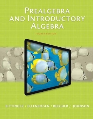 Prealgebra and Introductory Algebra Plus New Mylab Math with Pearson Etext - Marvin Bittinger, David Ellenbogen, Judith Beecher, Barbara Johnson