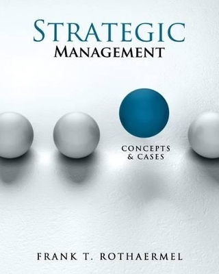 Strategic Management: Concepts and Cases with Connect - Frank Rothaermel