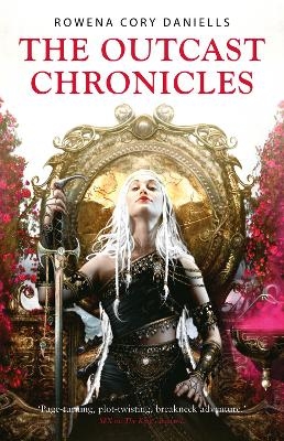The Outcast Chronicles - Rowena Cory Daniells