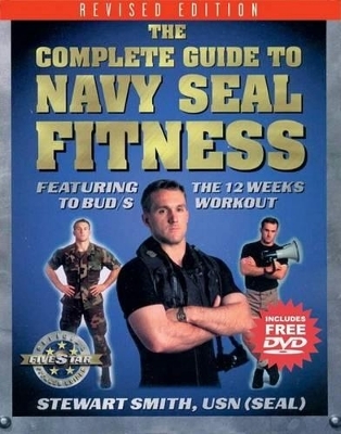 The Complete Guide to Navy SEAL Fitness - Stewart Smith