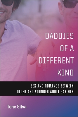 Daddies of a Different Kind - Tony Silva
