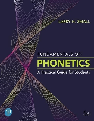 Fundamentals of Phonetics - Larry Small