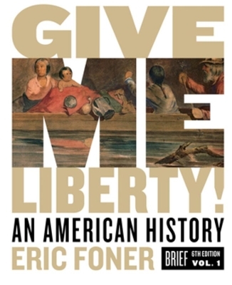 Give Me Liberty! - Eric Foner