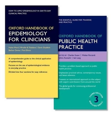 Oxford Handbook of Epidemiology for Clinicians and Oxford Handbook of Public Health Practice Pack - Helen Ward, Mireille B Toledano, Gavin Shaddick, Bethan Davies