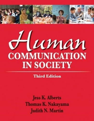 Human Communication in Society Plus NEW MyCommunicatonLab -- Access Card Package - Jess K. Alberts, Thomas K. Nakayama, Judith N. Martin