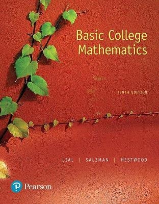 Basic College Mathematics Plus Pearson Mylabs Math with Pearson Etext -- Access Card Package - Margaret L Lial, Stanley A Salzman, Diana L Hestwood