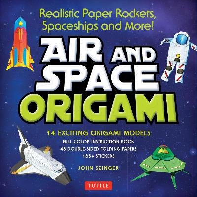 Air and Space Origami Kit - John Szinger, Kostya Vints