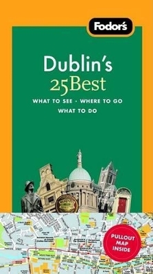 Fodor's Dublin's 25 Best -  Fodor's