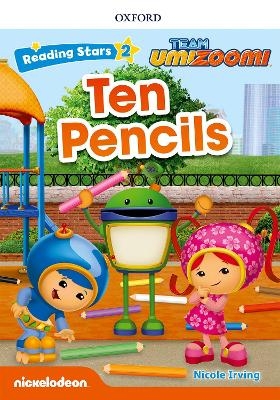 Reading Stars: Level 2: Ten Pencils - Nicole Irving