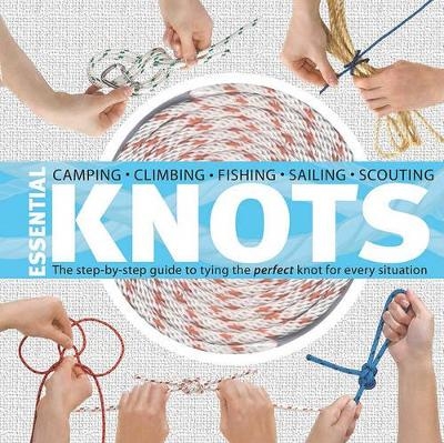Essential Knots - Neville Olliffe, Madeleine Rowles-Olliffe