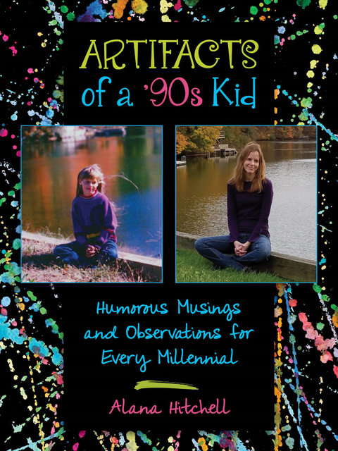 Artifacts of a '90s Kid -  Alana Hitchell