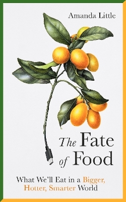 The Fate of Food - Amanda Little