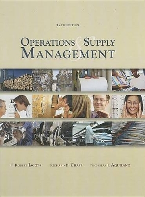 Operations and Supply Management - F. Robert Jacobs, Richard Chase, Nicholas Aquilano