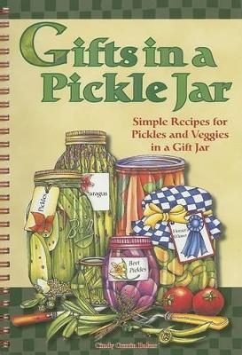 Gifts in a Pickle Jar - Cindy Baker