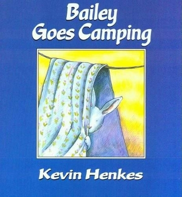 Bailey Goes Camping (1 Hardcover/1 CD) - Kevin Henkes