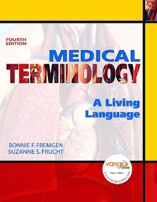 Medical Terminology Package - Bonnie F Fremgen, Suzanne S Frucht