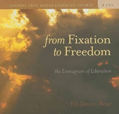 From Fixation to Freedom - Eli Jaxon-Bear