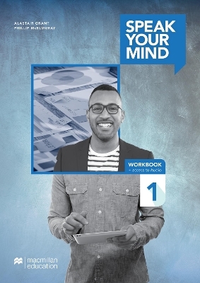 Speak Your Mind Level 1 Workbook + access to Audio - Joanne Taylore-Knowles, Mickey Rogers, Steve Taylore-Knowles