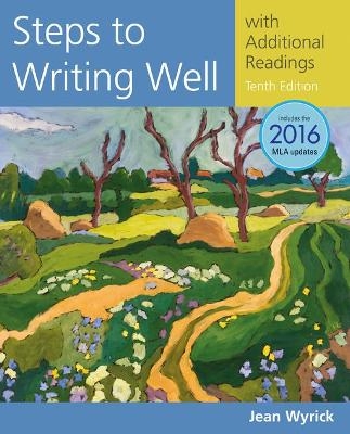 Bundle: Steps to Writing Well with Additional Readings, 2016 MLA Update, Loose-Leaf Version, 10th + Lms Integrated Mindtap English, 1 Term (6 Months) Printed Access Card - Jean Wyrick