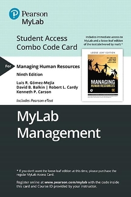 Mylab Management with Pearson Etext -- Combo Access Card -- For Managing Human Resources - Luis Gomez-Mejia, David Balkin, Kenneth Carson