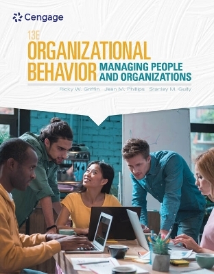 Bundle: Organizational Behavior: Managing People and Organizations, 13th + Mindtap, 1 Term Printed Access Card - Ricky W Griffin, Jean M Phillips, Stanley M Gully