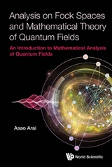 ANALYSIS ON FOCK SPACES AND MATHEMATICAL THEORY OF QUANTUM - Asao Arai