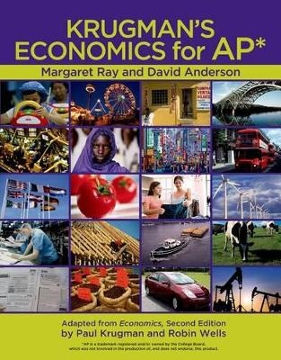Krugman's Economics for Ap(r) & Economics by Example - Professor Margaret Ray, David A Anderson