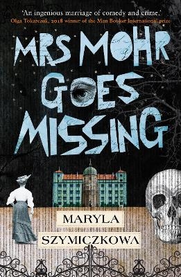 Mrs Mohr Goes Missing - Maryla Szymiczkowa