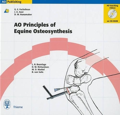 AO Principles of Equine Osteosynthesis - L R Bramlage, D W Richardson, M D Markel, B von Salis