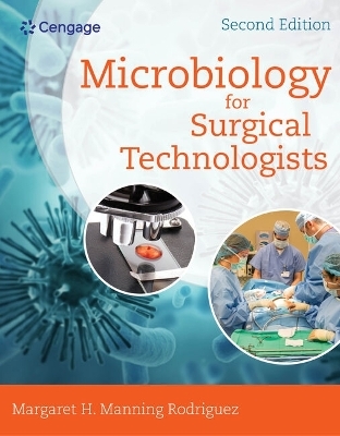 Bundle: Microbiology for Surgical Technologists, 2nd + Practical Pharmacology for the Surgical Technologist + Mindtap Surgical Technology, 2 Terms (12 Months) Printed Access Card for Junge's Practical Pharmacology for the Surgical Technologist + Mindta - Margaret Rodriguez