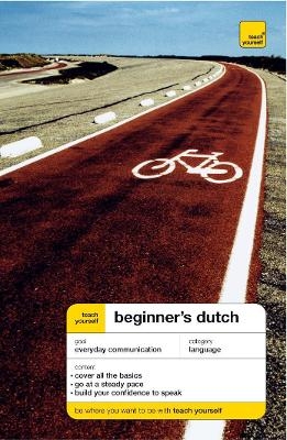 Beginner's Dutch - Lesley Gilbert, Gerdi Quist, Dennis Strik