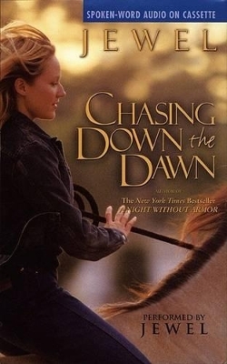 Chasing down the Dawn -  Jewel