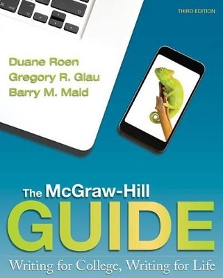 The McGraw-Hill Guide: Writing for College, Writing for Life with the Handbook for the McGraw-Hill Guide and Connect Access Card - University Duane Roen