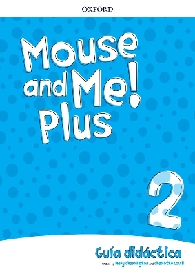 Mouse and Me Plus!: Level 2: Teachers Book Spanish Language Pack