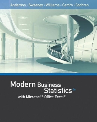 Bundle: Modern Business Statistics with Microsoft Office Excel, Loose-Leaf Version, 6th + Mindtap Business Statistics with Xlstat, 1 Term (6 Months) Printed Access Card - David R Anderson, Dennis J Sweeney, Thomas A Williams, Jeffrey D Camm, James J Cochran