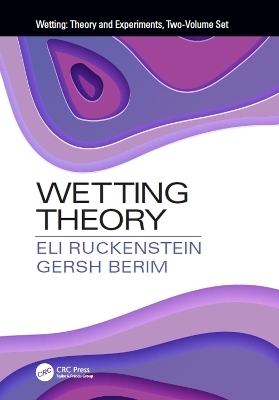 Wetting: Theory and Experiments, Two-Volume Set - Eli Ruckenstein, Gersh Berim