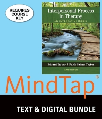 Bundle: Interpersonal Process in Therapy: An Integrative Model, Loose-Leaf Version, 7th + Mindtap Counseling, 1 Term (6 Months) Printed Access Card - Edward Teyber, Faith Teyber