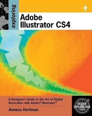 Exploring Adobe Illustrator Cs4 - Annesa Hartman