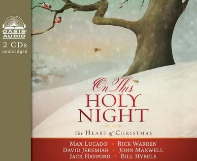 On This Holy Night - Max Lucado, Dr Rick Warren, Dr David Jeremiah, John Maxwell, Dr Jack W Hayford