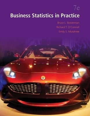 Business Statistics in Practice with Connect - Bruce L Bowerman, Richard T O'Connell, Emilly S Murphree