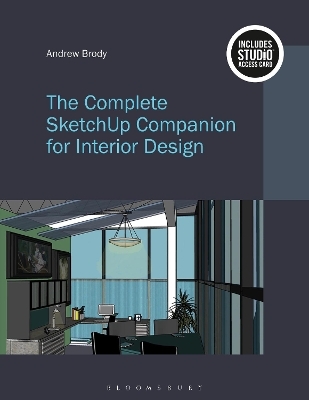 The Complete SketchUp Companion for Interior Design - Andrew Brody