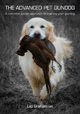 The Advanced Pet Gundog - Graham, Lez