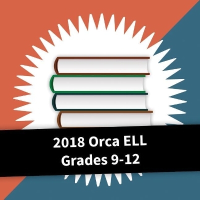 2018 Orca Ell Grades 9-12 Collection - 